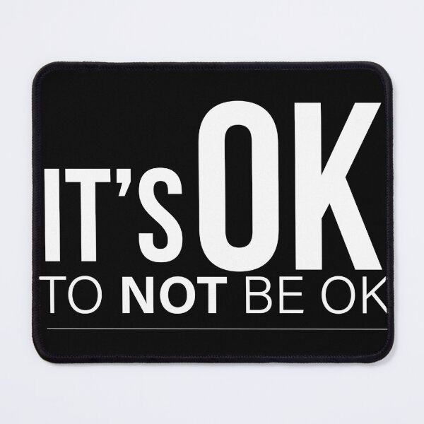 Item preview, IT'S OK NOT TO BE OK designed and sold by CricciethPrint.
