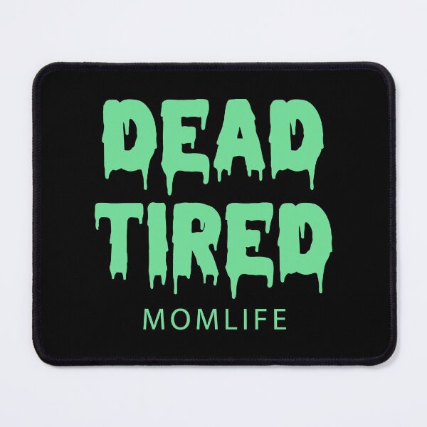 Item preview, Dead Tired designed and sold by kjanedesigns.