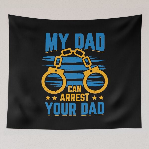 Item preview, My Dad Can Arrest Your Dad Policeman Father Gift designed and sold by Marcid95.