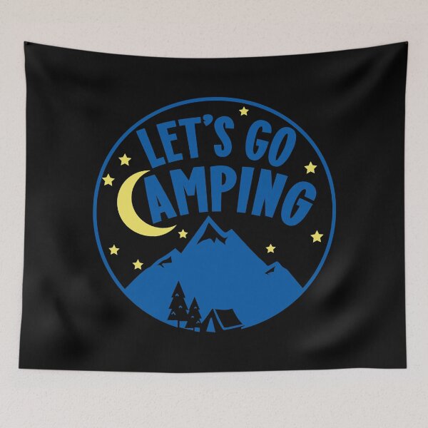 Item preview, Let's Go Camping In The Mountains Quote - Blue Yellow designed and sold by MysticMagpie.
