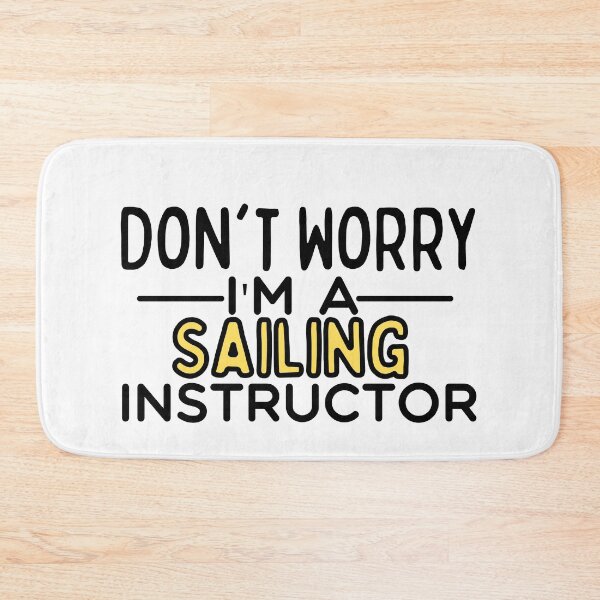 Item preview, Don't Worry I'm A Sailing Instructor Funny Sailing  designed and sold by usaworld.