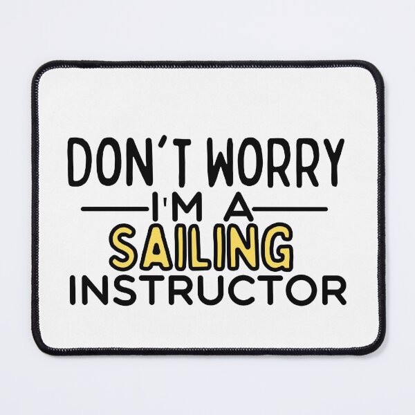 Item preview, Don't Worry I'm A Sailing Instructor Funny Sailing designed and sold by usaworld.