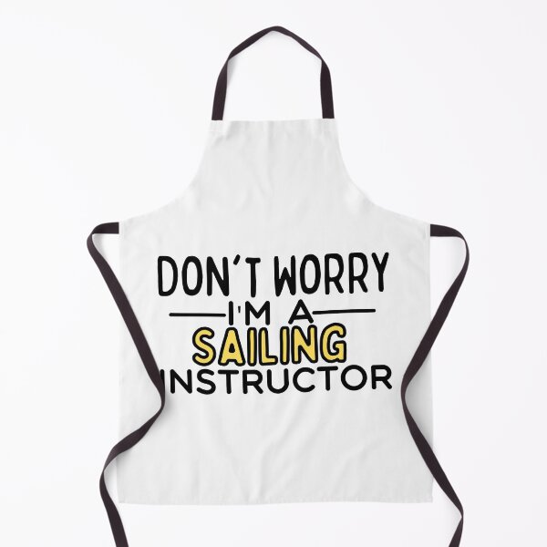 Item preview, Don't Worry I'm A Sailing Instructor Funny Sailing  designed and sold by usaworld.