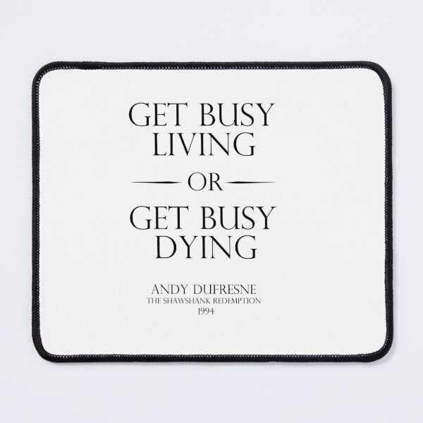 Item preview, Copy of Get Busy Living or Get Busy Dying designed and sold by Raminovitch.