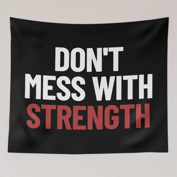 Item preview, You Don't Mess With Strength designed and sold by Legit Hooligan.