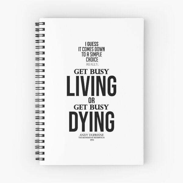 Item preview, Get Busy Living or Get Busy Dying designed and sold by Raminovitch.