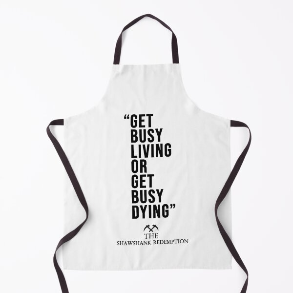 Item preview, Get Busy Living or Get Busy Dying designed and sold by Raminovitch.