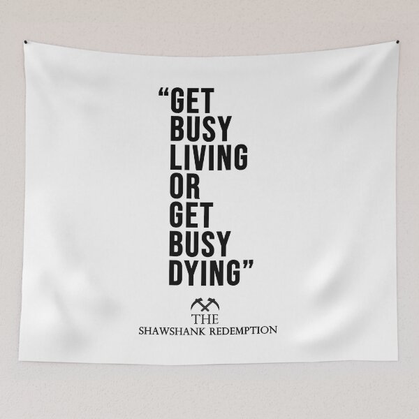 Item preview, Get Busy Living or Get Busy Dying designed and sold by Raminovitch.