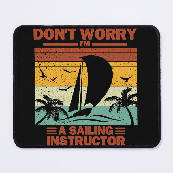 Item preview, Don't Worry I'm A Sailing Instructor Funny Sailing designed and sold by usaworld.