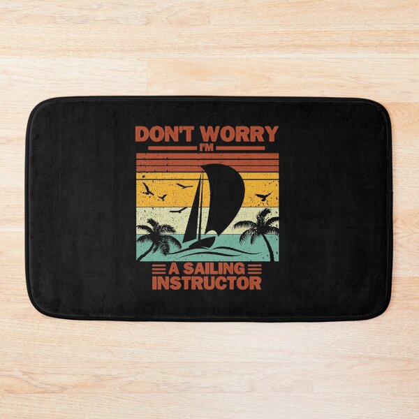 Item preview, Don't Worry I'm A Sailing Instructor Funny Sailing  designed and sold by usaworld.