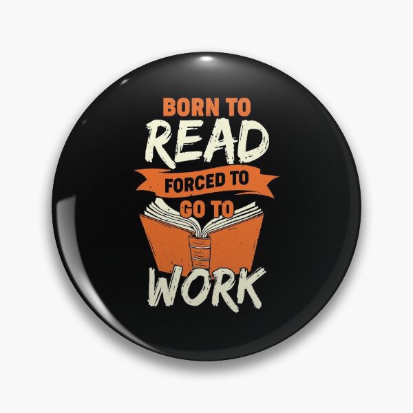 Item preview, Born To Read Forced To Go To Work designed and sold by Marcid95.