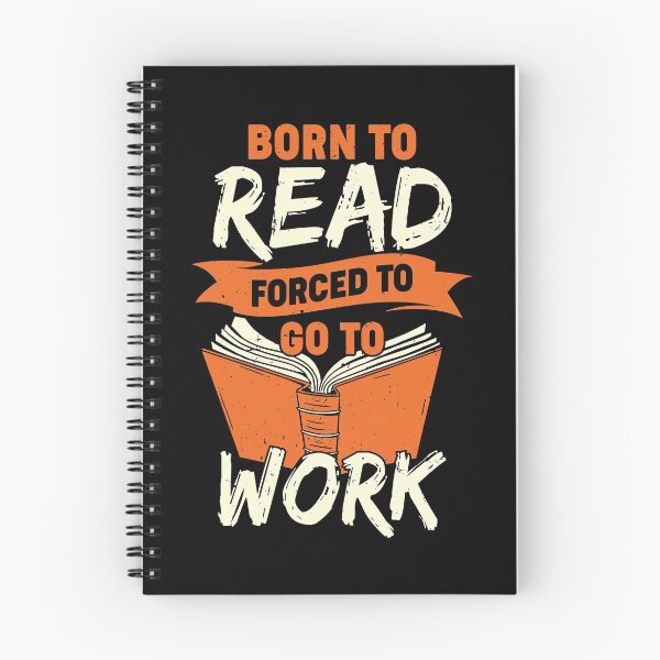 Item preview, Born To Read Forced To Go To Work designed and sold by Marcid95.
