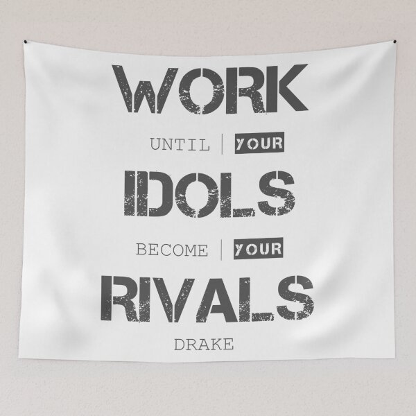 Item preview, Work Until your Idols Become your Rivals Sentence Life Quote Text designed and sold by FridayFusion.