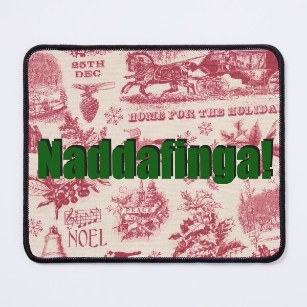 Item preview, Naddafinga! designed and sold by Shelly Moore.