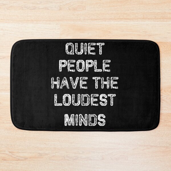 Item preview, Quiet People Have The Loudest Minds (white font) designed and sold by SquirrelPants87.