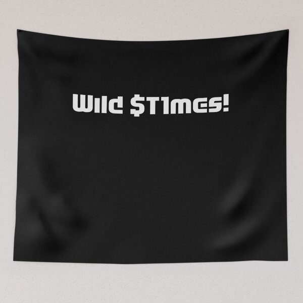 Item preview, Wild $T1mes! - We Live in Wild Times designed and sold by BonsaiCrafts.