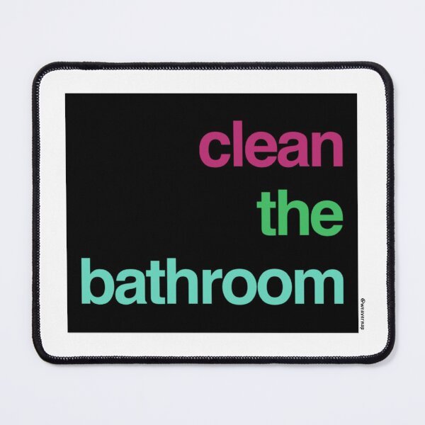 Item preview, Clean The Bathroom designed and sold by weavernap.