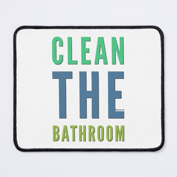Item preview, Clean The Bathroom designed and sold by weavernap.