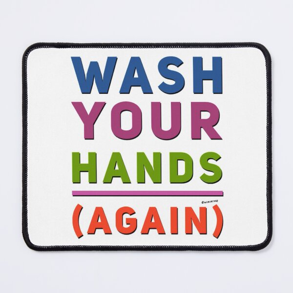 Item preview, Wash Your Hands (Again) designed and sold by weavernap.