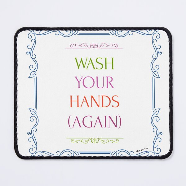 Item preview, Wash Your Hands (Again) designed and sold by weavernap.