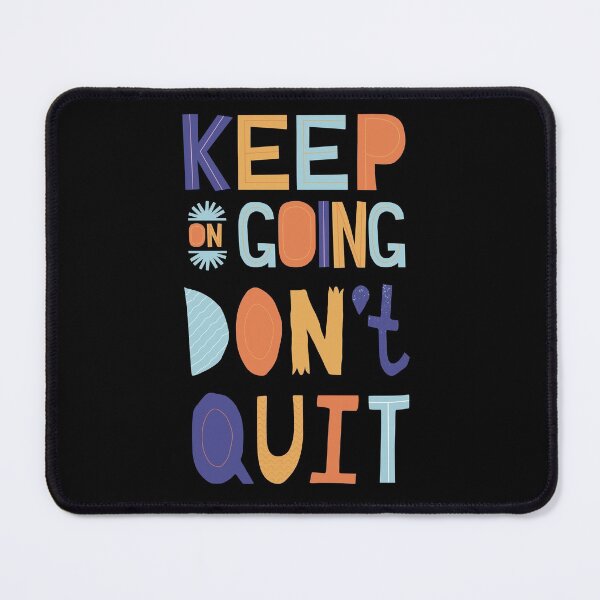 Item preview, Keep on going, Don't Quit designed and sold by Mandy Kay.