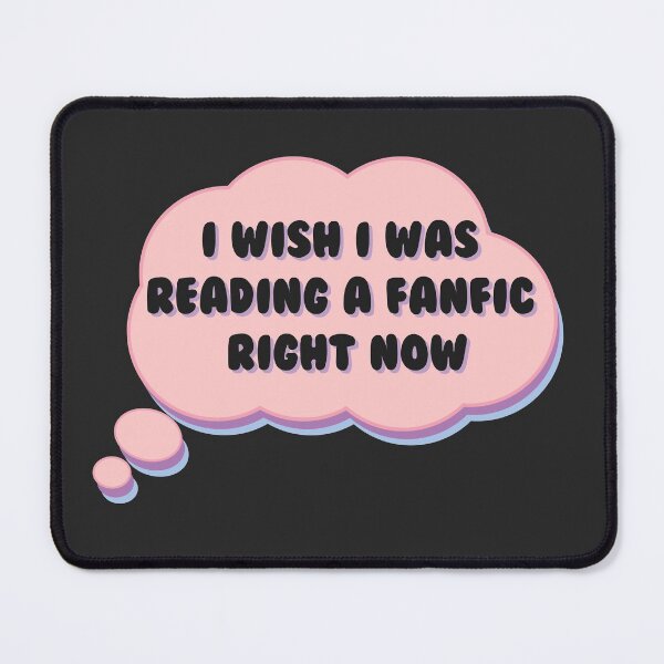 Item preview, I wish I was reading a fanfic right now designed and sold by racharanha.