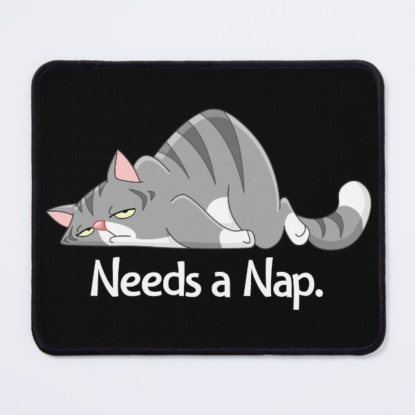 Item preview, Needs a Nap designed and sold by Mandy Kay.