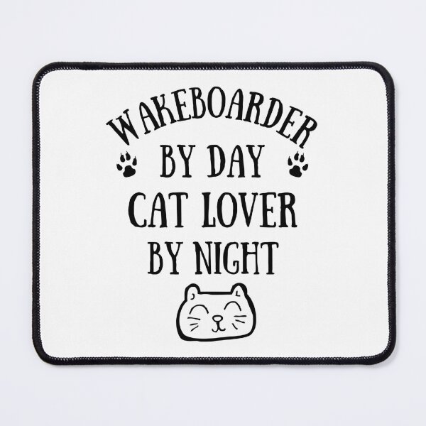 Item preview, Wakeboarder by day. Cat lover by night designed and sold by TheGreenGoat.