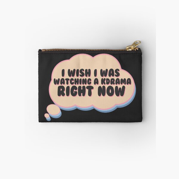 Item preview, I wish I was watching a kdrama right now designed and sold by racharanha.