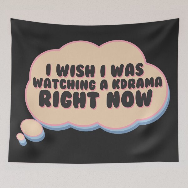 Item preview, I wish I was watching a kdrama right now designed and sold by racharanha.