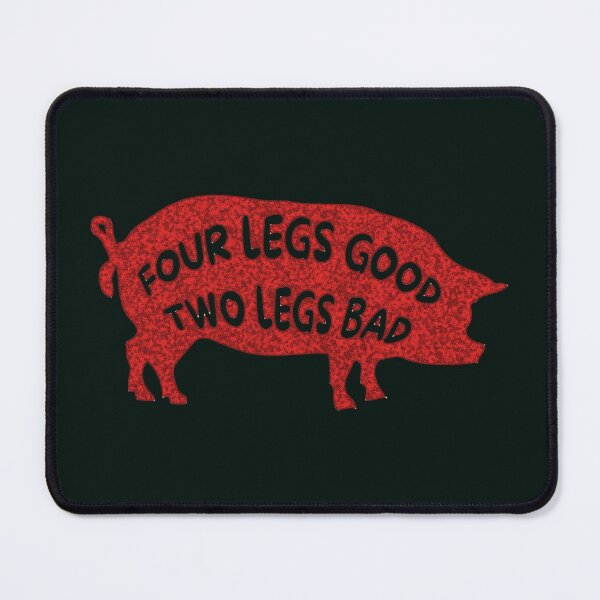 Item preview, "Four legs good, two legs bad" Animal Farm designed and sold by SkyAfterDusk.