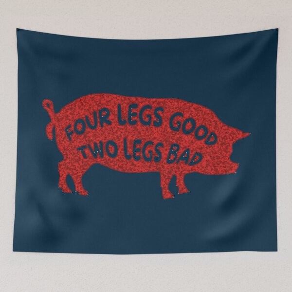Item preview, "Four legs good, two legs bad" Animal Farm designed and sold by SkyAfterDusk.