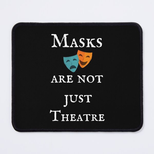 Item preview, Masks Are Not Just Theatre designed and sold by Einstein12345.