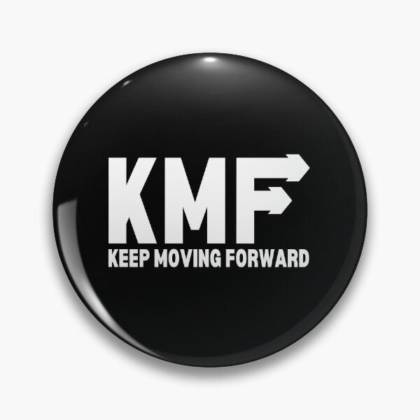 Item preview, KMF - Keep Moving Forward - motivational advice and quote - black and white designed and sold by Art4Motivation.