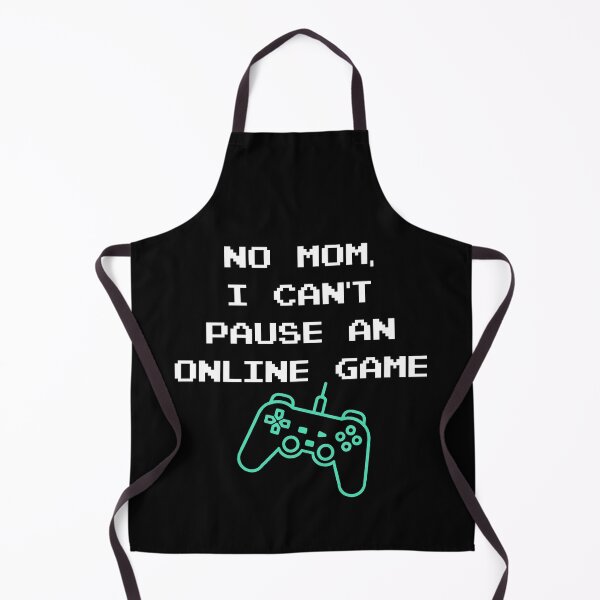 Item preview, No Mom I can't pause an online game | Gamers | Gaming designed and sold by Designed-4-You.