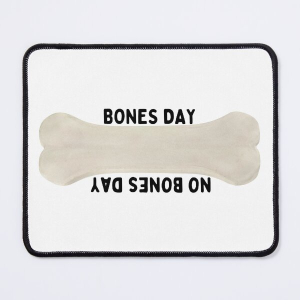 Item preview, Bones Day/No Bones Day designed and sold by dutchesskmw.