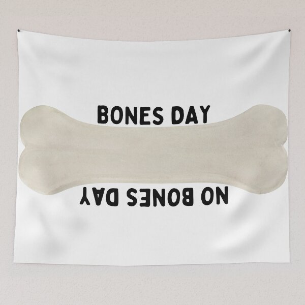 Item preview, Bones Day/No Bones Day designed and sold by dutchesskmw.