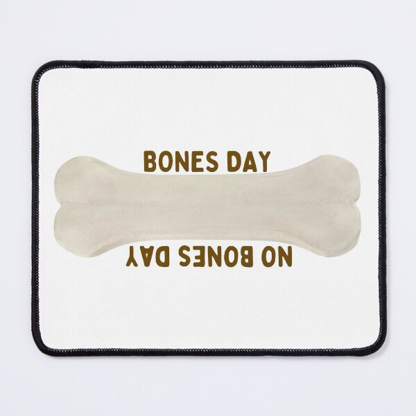 Item preview, Bones Day/No Bones Day designed and sold by dutchesskmw.
