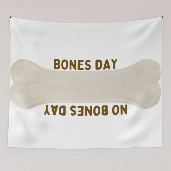 Item preview, Bones Day/No Bones Day designed and sold by dutchesskmw.