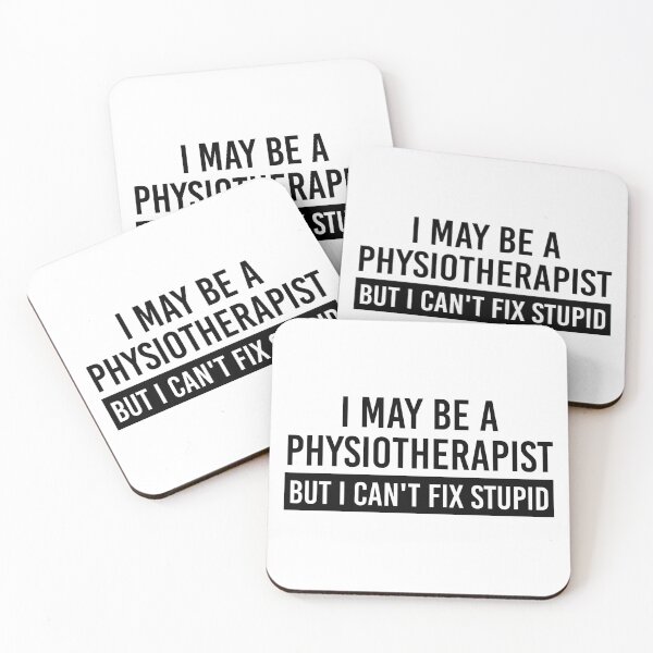Item preview, I'm a Physiotherapist but I can't fix stupid | Funny physiotherapist quotes designed and sold by Violet Treasures.