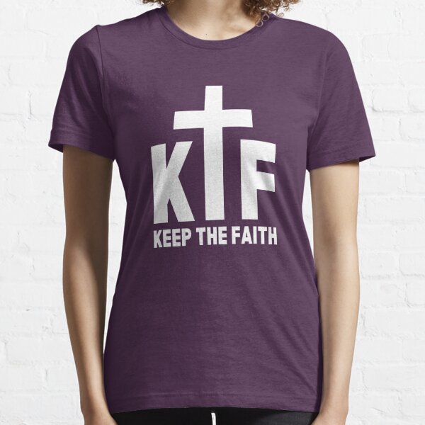 KTF - Keep the Faith  - inspirational advice quote with cross Essential T-Shirt