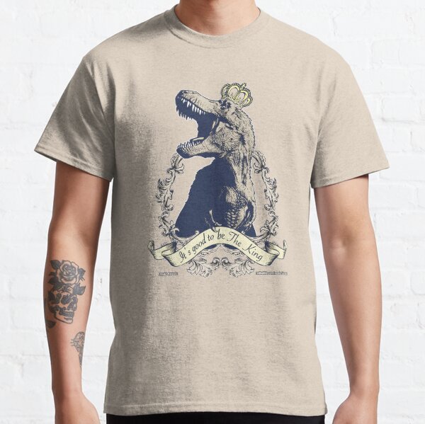 It's Good to be The King Classic T-Shirt