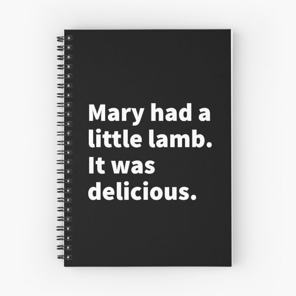 Item preview, Mary had a little lamb. It was delicious. Funny and sarcastic, meat eater, carnivore design on a T-shirt, sticker, and mug.   designed and sold by PlainCrankyT.