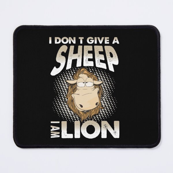 Item preview, I Don't Give A Sheep I am Lion designed and sold by YAHIA-14.