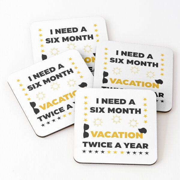 Item preview, I Need A Six Month Vacation Twice A Year  designed and sold by Rami Khalifah.