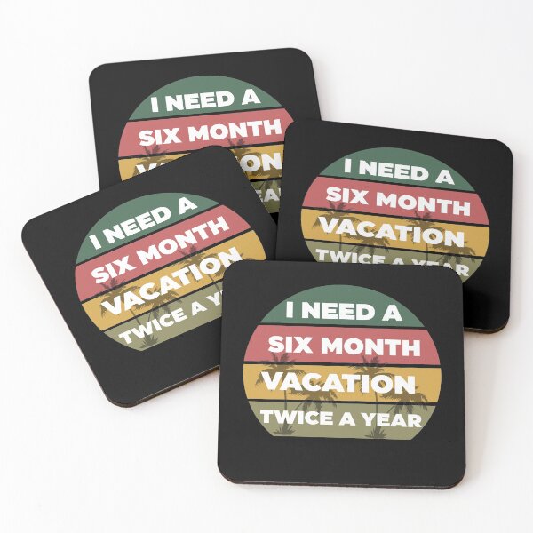 Item preview, I Need A Six Month Vacation Twice A Year  designed and sold by Rami Khalifah.