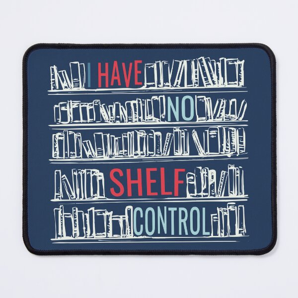 Item preview, I Have No Shelf Control designed and sold by SkyAfterDusk.