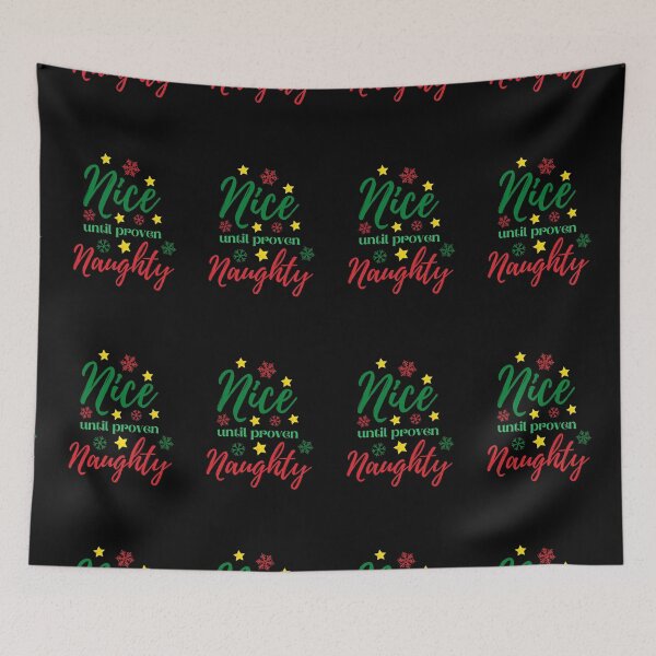 Item preview, A Nice Christmas Saying - Nice Until Proven Naughty designed and sold by JABG-01.
