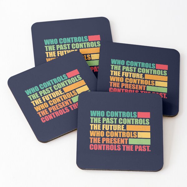 Item preview, Who controls the past controls the future.  designed and sold by SweetLog.