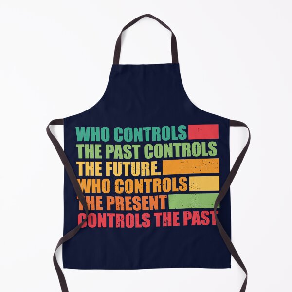 Item preview, Who controls the past controls the future.  designed and sold by SweetLog.